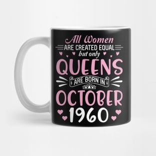 All Women Are Created Equal But Only Queens Are Born In October 1960 Happy Birthday 60 Years Old Me Mug